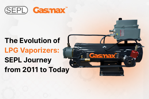 SEPL journey in LPG vaporizer technology from 2011 to today, focusing on innovation and safety
