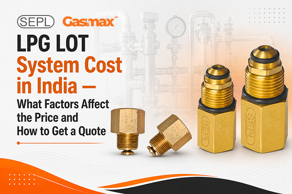 LPG LOT System Price in India: Complete Guide for Industrial Buyers