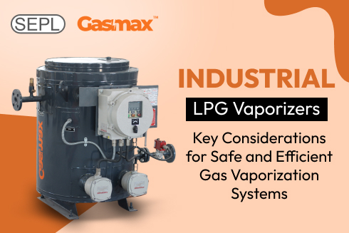 LPG vaporizer converting liquid LPG into gas for industrial use
